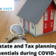 Estate and Tax planning essentials during COVID-19