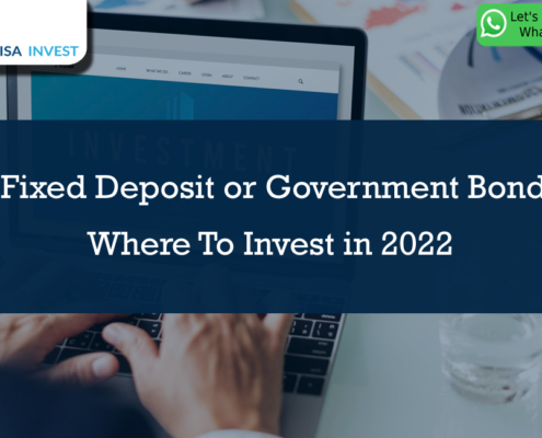 Fixed Deposit or Government Bond - Where To Invest in 2022